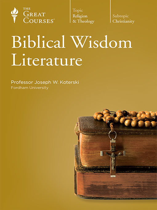Title details for Biblical Wisdom Literature by Joseph Koterski - Available